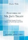 Alexander James Dallas - Features of Mr. Jay's Treaty