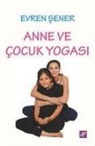 Evren sener - Anne ve Cocuk Yogasi