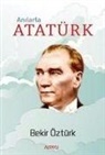Bekir Öztürk - Anilarla Atatürk