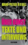 Hans Peter Riegel - Über Kunst