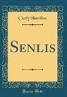 Cicely Hamilton - Senlis (Classic Reprint)