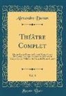 Alexandre Dumas - Théâtre Complet, Vol. 8