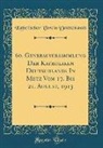 Katholischer Verein Deutschlands - 60. Generalversammlung Der Katholiken Deutschlands in Metz Vom 17. Bis 21. August, 1913 (Classic Reprint)