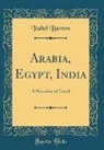 Isabel Burton - Arabia, Egypt, India