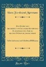 Hans Ferdinand Massmann - Die Deutschen Abschwörungs-Glaubens-Beicht-Und Betformeln Vom Achten Bis Zum Zwölften Jahrhundert