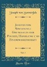 Joseph von Sonnenfels - Josephs von Sonnenfels Grundsatze der Polizey, Handlung und Finanzwissenschaft, Vol. 2 (Classic Reprint)