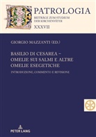 Hubertus Drobner, Giorgio Mazzanti - Basilio di Cesarea - Omelie sui Salmi e altre omelie esegetiche