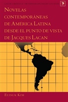 Euisuk Kim, Gladys M Varona-Lacey, Gladys M. Varona-Lacey - Novelas contemporáneas de América Latina desde el punto de vista de Jacques Lacan