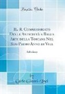 Carlo Ginori-Lisci - IL R. Commissariato Delle Antichità e Belle Arti della Toscana Nel Suo Primo Anno di Vita