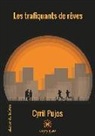 Cyril Pujos - Les trafiquants de rêves