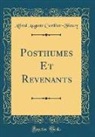 Alfred Auguste Cuvillier-Fleury - Posthumes Et Revenants (Classic Reprint)