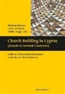 Marietta Horster, Dori Nicolaou, Doria Nicolaou, Sabine Rogge - Church Building in Cyprus (Fourth to Seventh Centuries)