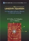 William T Coffey, William T. Coffey, Yuri P Kalmykov, Yuri P. Kalmykov, John T Waldron, John T. Waldron - Langevin Equation, The: With Applications in Physics, Chemistry and Electrical Engineering