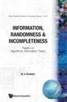 Gregory J Chaitin, Gregory J. Chaitin, Gregory J Chaitin - INFORMATION,RANDOMNESS &... (V8)