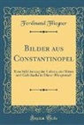 Ferdinand Fliegner - Bilder aus Constantinopel