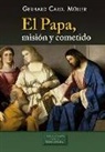 Gerhard Ludwig Müller - El Papa, misión y cometido