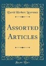 David Herbert Lawrence - Assorted Articles (Classic Reprint)