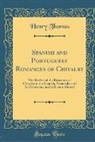 Henry Thomas - Spanish and Portuguese Romances of Chivalry