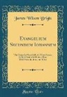 James Wilson Bright - Evangelium Secundum Iohannem