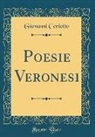 Giovanni Ceriotto - Poesie Veronesi (Classic Reprint)