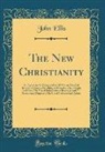 John Ellis - The New Christianity