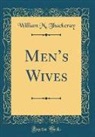 William M. Thackeray - Men's Wives (Classic Reprint)