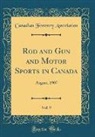 Canadian Forestry Association - Rod and Gun and Motor Sports in Canada, Vol. 9