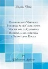 Unknown Author - Osservazioni Naturali Intorno Alle Cavallette Nocive della Campagna Romana, Luigi Metaxa e Sebastiano Rolle (Classic Reprint)