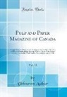 Unknown Author - Pulp and Paper Magazine of Canada, Vol. 13