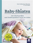 Tina Haase, Kari Kalbantner-Wernicke, Karin Kalbantner-Wernicke - Baby-Shiatsu