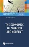 Mark Harrison, Mark Harrison, Mark Harrison - Economics Of Coercion And Conflict, The