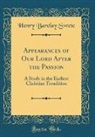 Henry Barclay Swete - Appearances of Our Lord After the Passion