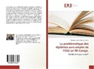 Théodore Lubana Ngiyene Amena - La problématique des diplômés sans emploi de l'ESU en RD Congo.