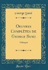 George Sand - Oeuvres Complètes de George Sand