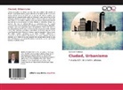 Gustavo Munizaga - Ciudad, Urbanismo