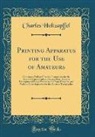 Charles Holtzapffel - Printing Apparatus for the Use of Amateurs