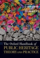 Angela M. Labrador, Angela M. (EDT)/ Silberman Labrador, Angela M. (Managing Partner Labrador, Dr. Angela M. (Managing Partner Labrador, Angela M. Labrador, Angela M. (Managing Partner Labrador... - Oxford Handbook of Public Heritage Theory and Practice