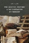 John T. Lysaker, John Timothy Lysaker, Lysaker John T. - Philosophy, Writing, and the Character of Thought