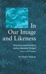 Charles Trinkaus - In Our Image and Likeness