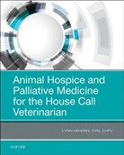Lynn Hendrix - Animal Hospice and Palliative Medicine for the House Call Veterinarian