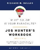 Richard N Bolles, Richard N. Bolles, Richard Nelson Bolles - What Color Is Your Parachute? Job-Hunter's Workbook, Fifth Edition