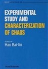 Bai-Lin Hao, Bailin Hao, Hao Bailin - Experimental Study And Characterization Of Chaos: A Collection Of Reviews And Lecture Notes