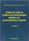 F A Smirnov, F. A. Smirnov - Form Factors In Completely Integrable Models Of Quantum Field Theory
