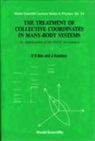 Daniel R Bes, Daniel R. Bes, J. Kurchan, Jorge Kurchan - Treatment Of Collective Coordinates In Many-body Systems, The: An Application Of The Brst Invariance