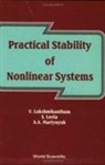Vangipuram Lakshmikantham, Srinivasa G Leela, Srinivasa G. Leela, Anatoliy A Martynyuk, Anatolli A Martynyuk, Anatolli A. Martynyuk - Practical Stability Of Nonlinear Systems