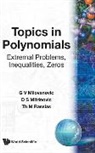 D S Mitrinovic, G V Milovanovic, Et Al. G V Milovanovic, Gradimir V Milovanovic, Gradimir V Milovanovic, Gradimir V. Milovanovic... - Topics In Polynomials: Extremal Problems, Inequalities, Zeros