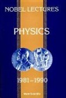 Gosta Ekspong, Ekspong Gosta - Nobel Lectures In Physics, Vol 6 (1981-1990)
