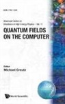 M Creutz, Michael Creutz, Michael Creutz - QUANTUM FIELDS ON THE COMPUTER (V11)