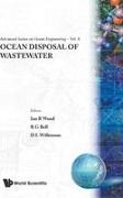 Rob G Bell, Rob G. Bell,  D L Wilkinson,  I R Wood,  Ian R Wood, Philip L. F. Liu... - Ocean Disposal Of Wastewater