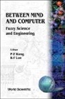 Kia Fock Loe, Pei Zhuang Wang - Between Mind and Computer: Fuzzy Science and Engineering